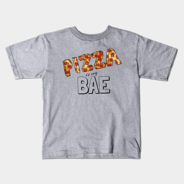 Pizza is my bae. Kids T-Shirt by PxNinc